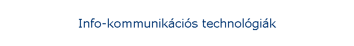 Info-kommunikcis technolgik